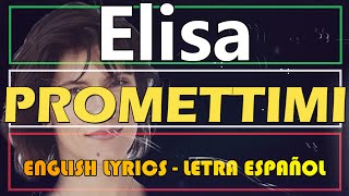 PROMETTIMI - Elisa - 2018 (Letra Español, English Lyrics, Testo italiano)
