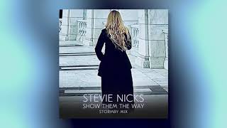 Stevie Nicks - Show Them The Way (Stormby Mix)