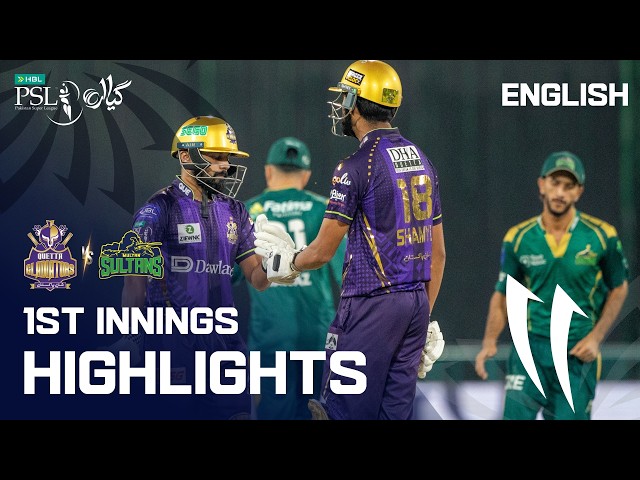 1st Innings Highlights | Quetta Gladiators vs Multan Sultans | English | M 13 | HBL PSL 11 | MZB1K 1st Innings Highlights | Quetta Gladiators vs Multan Sultans | English | M 13 | HBL PSL 11 | MZB1K