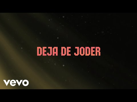 Calibre 50 - Deja De Joder (LETRA)