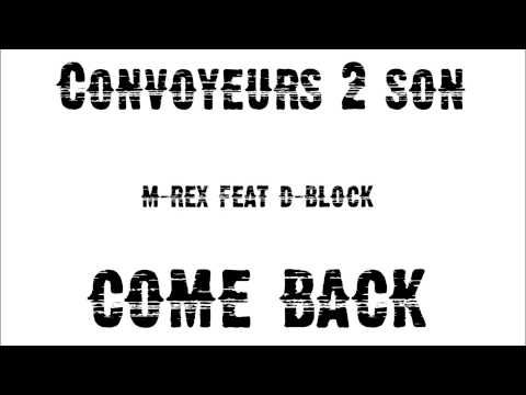 Come Back M-REX FT D BLOCK "C2S"