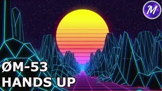 ØM-53 - Hands Up