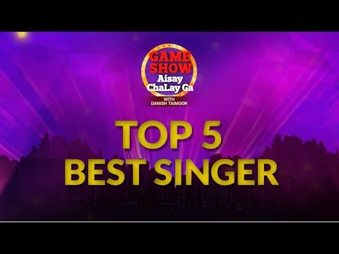 Top 5 Best Singer | Game Show Aisay Chalay Ga | Danish Taimoor | 6th April 2020