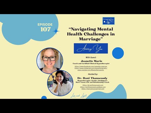 Episode 107: Navigating Mental Health Challenges in Marriage with Jeanette  Marie