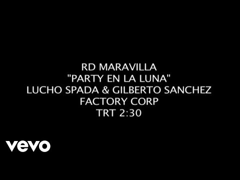 RD Maravilla - Party en la luna (Video Oficial)