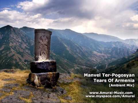 Manvel Ter-Pogosyan - Tears of Armenia (Ambient Mix)