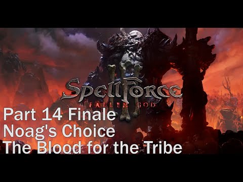 SpellForce 3 Fallen God Part 14 Noag Choice. The Blood for the Tribe. Finale. Gameplay PC Ultra Game