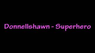 Donnellshawn - Superhero