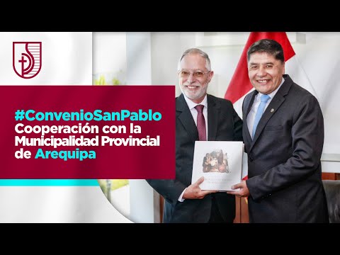 #ConvenioSanPablo | Cooperación con la Municipalidad Provincial de Arequipa