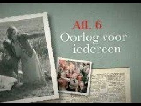 NPS De Oorlog - Aflevering 6 - Oorlog voor iedereen