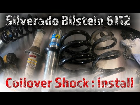 Silverado Bilstein 6112 Front Coilover Shock install