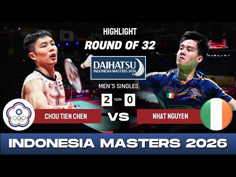 Chou Tien Chen (TPE) [4] vs Nhat Nguyen (IRL) - R32 | DAIHATSU Indonesia Masters 2026