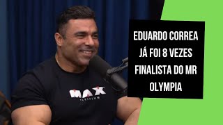 EDUARDO CORREAJ FOI 8 VEZES FINALISTA DO MR OLYMPIA