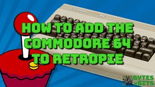 How To Add the Commodore 64 To RetroPie