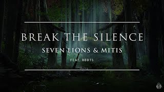 Seven Lions &amp; MitiS - Break The Silence (Feat. RBBTS) [Ophelia Records]