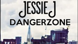 Jessie J - Dangerzone