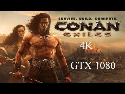 Conan Exiles GTX 1080 Ultra 4k