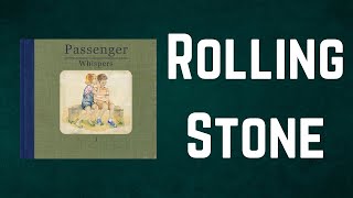 Passenger - Rolling Stone (Lyrics)