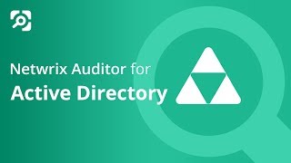 Netwrix Auditor for Active Directory - Overview Netwrix Auditor for Active Directory - Overview