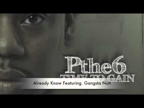 Pthe6 & Gangsta Nutt - Seattle's Best - already know