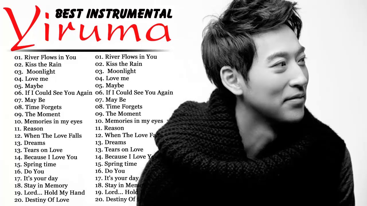Yiruma Greatest Hits 2020 | River Flows in You, Kiss the Rain, Moonlight, Love me, Maybe