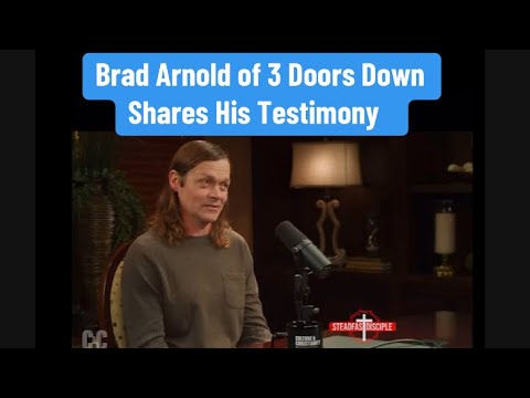 Brad Arnold Of 3 Doors Down Shares His Testimony
