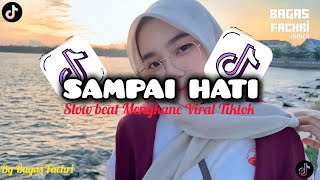 Download lagu DJ SAMPAI HATIMU PERMAINKAN DIRIMU MENCINTAIMU SLOW BEAT MENGKANE VIRAL TIKTOK BY Bagas Fachri  mp3