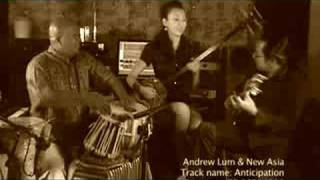 Andrew Lum & New Asia - Anticipation (Trio Line-Up)