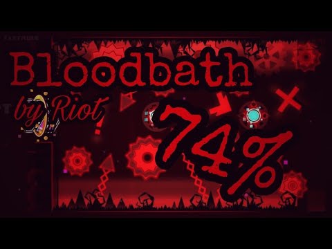 Bloodbath By Riot 74%(Extreme demon progress)