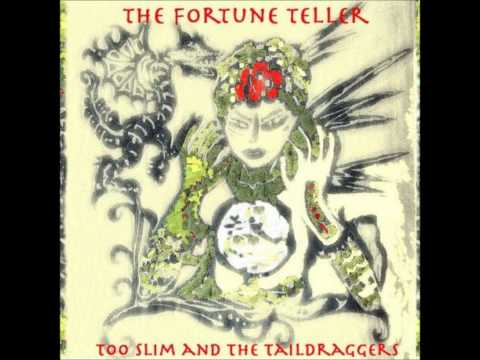 Too Slim & The Taildraggers : The Fortune Teller (Featuring Lauren Evans)