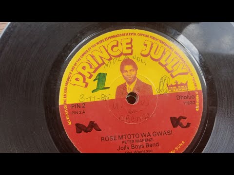 PRINCE JULLY 02 SIDE A.ROSE MTOTO WA GWASI.JOLLY BOYS BAND BY PETER MAPENZI.