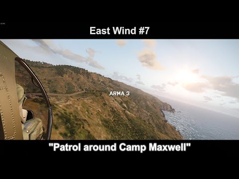 ArmA3 "East Wind" #7 Patrol around Camp Maxwell (No Commentary/English Sub)
