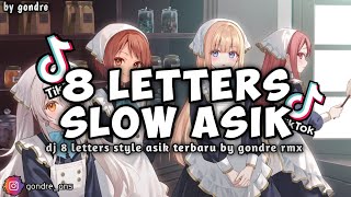 Download lagu DJ 8 LETTERS SLOW ASIK TERBARU 2026 VIRAL TIKTOK BY GONDRE RMX  mp3