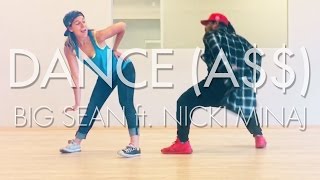 Big Sean - Dance (A$$) Remix ft. Nicki Minaj [dance]