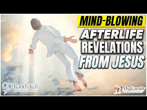 Mind-Blowing Afterlife Revelations from Jesus