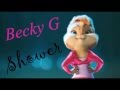 Becky G - Shower (Chipmunk Version[Brittany ...
