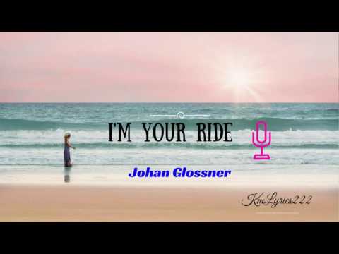 I'm Your Ride  By Johan Glossner- [Modern Country Music]