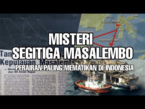 MISTERI SEGITIGA MASALEMBO, PERAIRAN PALING MEMATIKAN DI INDONESIA