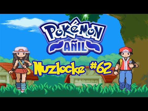 Pokémon Añil Nuzlocke Ep 62