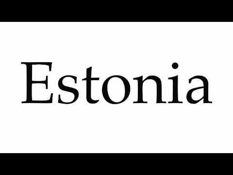 How to Pronounce Estonia