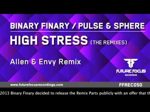 Binary Finary vs Pulse & Sphere - High Stress (Allen & Envy Remix) [Preview]