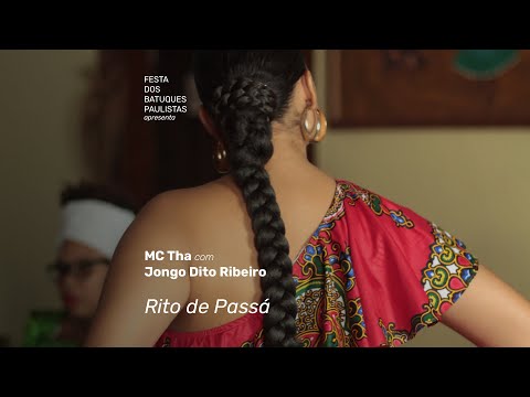 MC Tha e Jongo Dito Ribeiro - Rito de Passá / Ô Danda abre a roda / Andei, parei