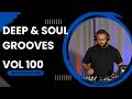 Deep Soul Grooves 100 Mixed By DysFonik South Africa Deep House Mix 2025 Soulful DSG Vol 100