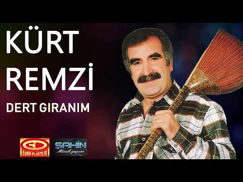 Kürt Remzi - Dert Giranim