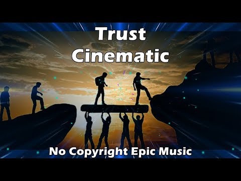 Trust | Cinematic  🎶 | No Copyright Epic Music