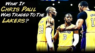 What If Chris paul Was TRADED To The LAKERS?