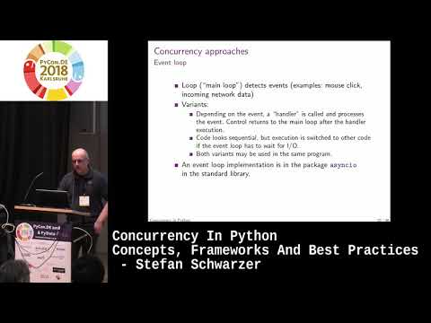 PyCon.DE 2018: Concurrency In Python Concepts, Frameworks And Best Practices - Stefan Schwarzer