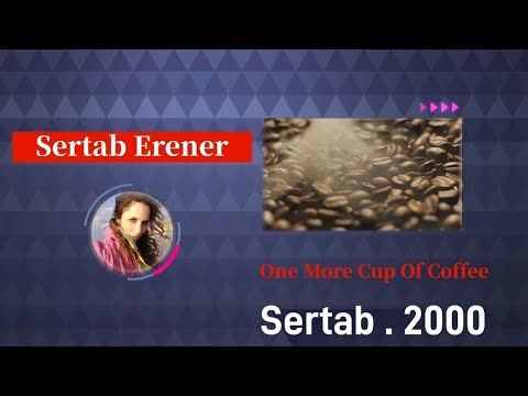 Sertab Erener  - One more cup of coffee. with lyrics