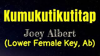 Download lagu Kumukutikutitap by Joey Albert Lower Female Key Ab Karaoke mp3