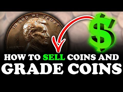 HOW TO REALLY SELL COINS AND GRADE COINS - COIN COLLECTING TIPS FOR BEGINNERS